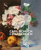 Juliane Betz, Juliane Betz u a, Roland Dorn, Alexander Eiling, Neela Struck - Carl Schuch und Frankreich