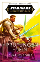 Charles Soule - Star Wars(TM) Die Hohe Republik - Die Prüfungen der Jedi