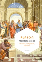 Platon - Meisterdialoge. Phaidon, Symposion, Phaidros