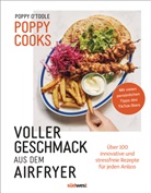 Poppy O'Toole - Poppy Cooks: Voller Geschmack aus dem Airfryer