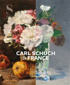 Juliane Betz, Juliane Betz et al, Roland Dorn, Alexander Eiling, Neela Struck - Carl Schuch and France