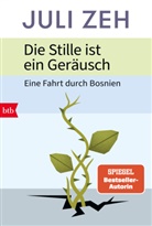 Juli Zeh - Die Stille ist ein Geräusch