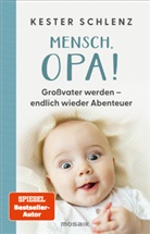 Kester Schlenz - Mensch, Opa!