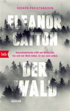 Eleanor Catton - Der Wald