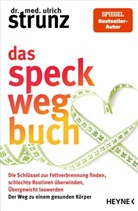 Ulrich Strunz, Ulrich (Dr. med.) Strunz - Das Speck-weg-Buch