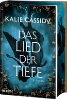 Kalie Cassidy - Das Lied der Tiefe