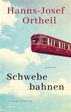 Hanns-Josef Ortheil - Schwebebahnen