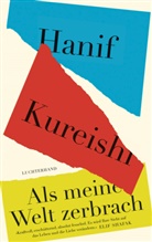 Hanif Kureishi - Als meine Welt zerbrach
