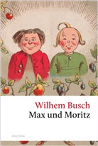 Wilhelm Busch - Max und Moritz