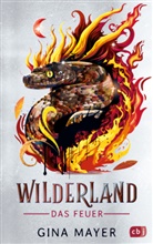 Gina Mayer, Carolin Liepins - Wilderland - Das Feuer