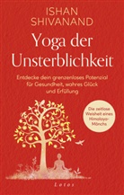 Ishan Shivanand - Yoga der Unsterblichkeit