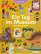 Cynthia Cliff, Cynthia Cliff - Ein Tag im Museum. Das Wimmelbuch