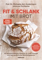 Michaela Axt-Gadermann, Johannes Dackweiler - Fit & schlank mit Brot