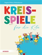 Brigitte Wilmes-Mielenhausen - Kreisspiele für die Kita