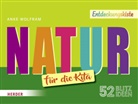 Anke Wolfram - 52 Blitzideen: Natur