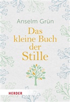 Grün Anselm, Anselm OSB Grün, Rudolf Walter, Rudolf Walter (Dr.) - Das kleine Buch der Stille