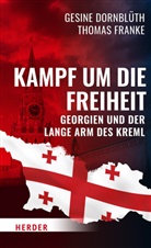 Gesine Dornblüth, Thomas Franke - Kampf um die Freiheit