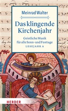 Meinrad Walter - Das klingende Kirchenjahr