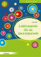 Lisa Flack - Lieblingsspiele für die Ganztagsschule