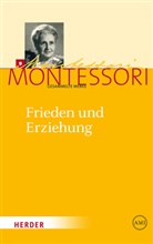 Maria Montessori, Harald Ludwig - Frieden und Erziehung
