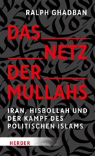 Ralph Ghadban, Ralph (Dr.) Ghadban - Das Netz der Mullahs