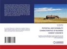 Subhashish Dey, A. V. Phani Manoj, A.V. Phani Manoj - POTENTIAL AND DURABILITY CHARACTERISTICS OF BLENDED CEMENT CONCRETE