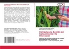Roberto Garcés González, Carlos Alberto Hernández Medina, José Manuel Perdomo Vázquez - Competencia Gestión del Conocimiento y la Innovación