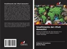 Jharna Patel, Kalpana Srivastava - Smaltimento dei rifiuti domestici