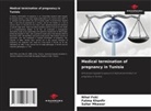 Nihel Feki, Fatma Khanfir, Sahar Mkawar - Medical termination of pregnancy in Tunisia