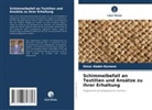 Omar Abdel-Kareem - Schimmelbefall an Textilien und Ansätze zu ihrer Erhaltung