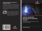 Camila Amorim - Cellule staminali. Necessità di controllo sociale