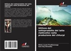 Maha Laxmi Pradhananga, Som Raj Shrestha - Utilizzo del sottoprodotto del latte (latticello) nella produzione del chhurpi