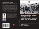 S. Rajashekara, M. G. Venkatesha - Biodiversité des oiseaux aquatiques et caractéristiques des lacs de la ville de Bangalore