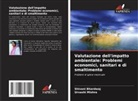 Shivani Bhardwaj, Urvashi Mishra - Valutazione dell'impatto ambientale: Problemi economici, sanitari e di smaltimento