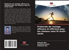 Debasis Das, Subhasis Das, Amritesh Kumar - Protocole de routage efficace et efficient pour les réseaux sans fil multi-sauts