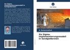 A Kumaravadivel, A. Kumaravadivel - Six Sigma-Implementierungsmodell in Sandgießereien