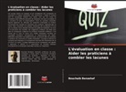 Bouchaib Benzehaf - L'évaluation en classe : Aider les praticiens à combler les lacunes