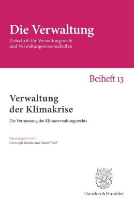 Krönke, Christoph Krönke, Wolff, Daniel Wolff - Verwaltung der Klimakrise Die Vermessung des Klimaverwaltungsrechts