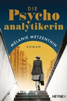 Melanie Metzenthin - Die Psychoanalytikerin