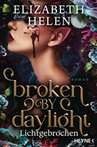 Elizabeth Helen - Broken by Daylight - Lichtgebrochen