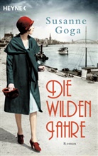 Susanne Goga - Die wilden Jahre