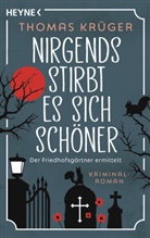 Thomas Krüger - Nirgends stirbt es sich schöner