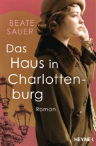 Beate Sauer - Das Haus in Charlottenburg