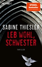 Sabine Thiesler - Leb wohl, Schwester