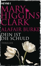 Alafair Burke, Mary Higgins Clark - Dein ist die Schuld