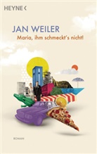Jan Weiler - Maria, ihm schmeckt's nicht