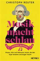 Christoph Reuter - Musik macht schlau - außer manche
