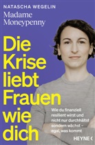 Natascha Wegelin - Die Krise liebt Frauen wie dich