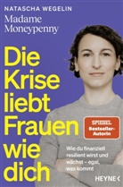 Natascha Wegelin - Die Krise liebt Frauen wie dich