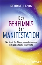 George Lizos - Das Geheimnis der Manifestation